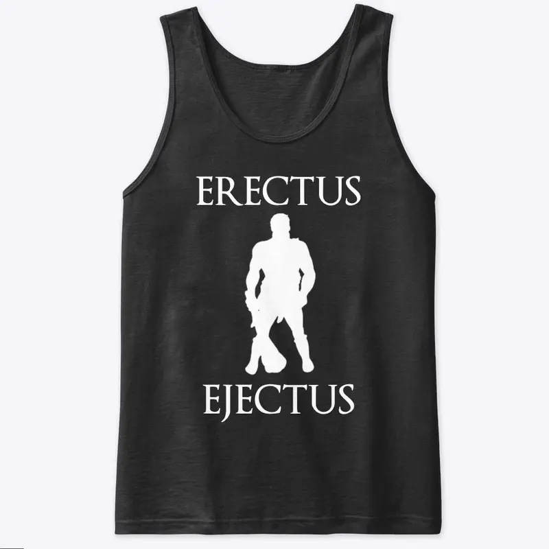 Erectus Ejectus