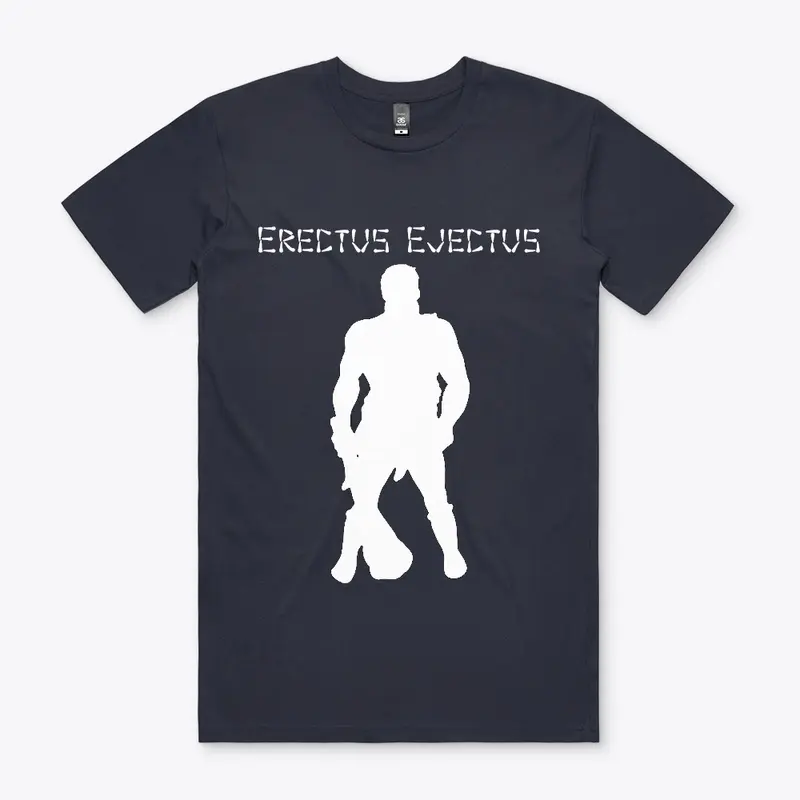 Erectus Ejectus